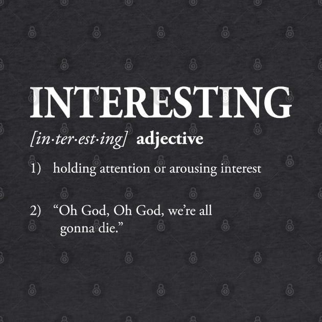 Define Interesting - White by Geeks With Sundries